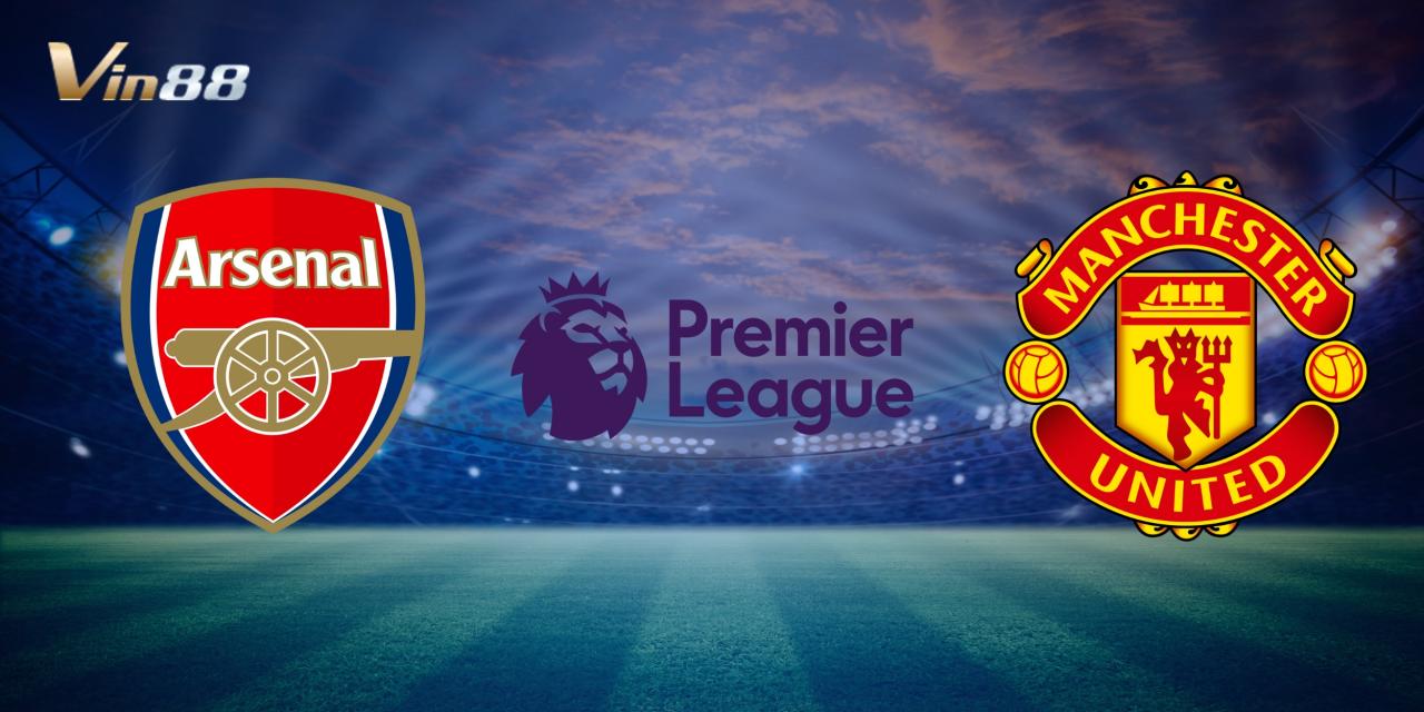 Arsenal chuẩn bị đón tiếp Manchester United trong trận đấu quan trọng tại Ngoại hạng Anh 2024/2025