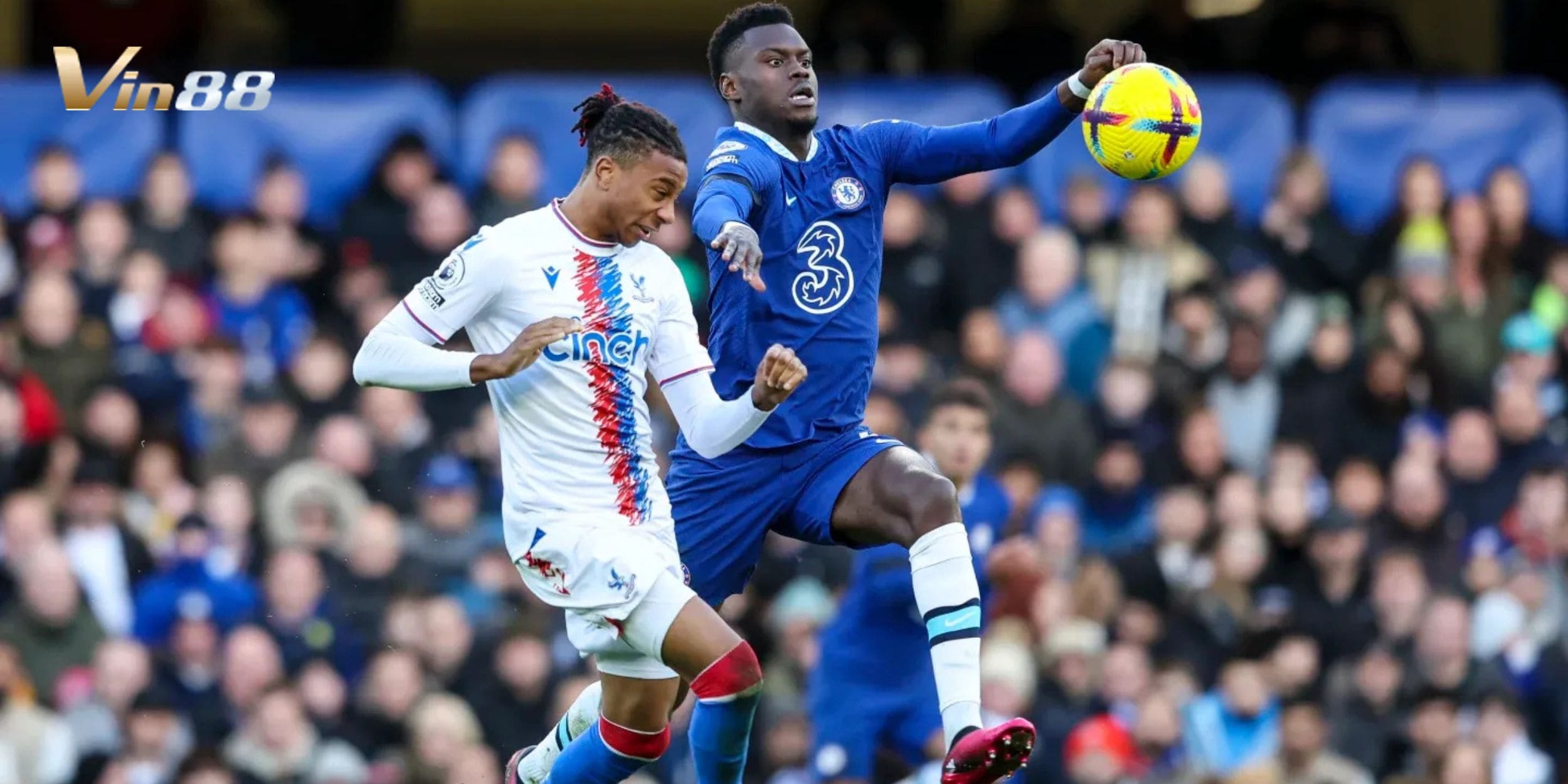 Crystal Palace vs Chelsea đều đang có phong độ chưa thực sự ổn định