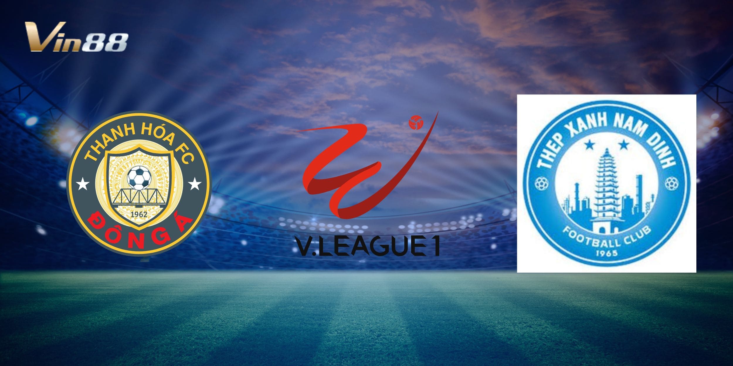 Trận đấu tâm điểm V.League 1 Đông Á Thanh Hóa đối đầu Thép Xanh Nam Định 