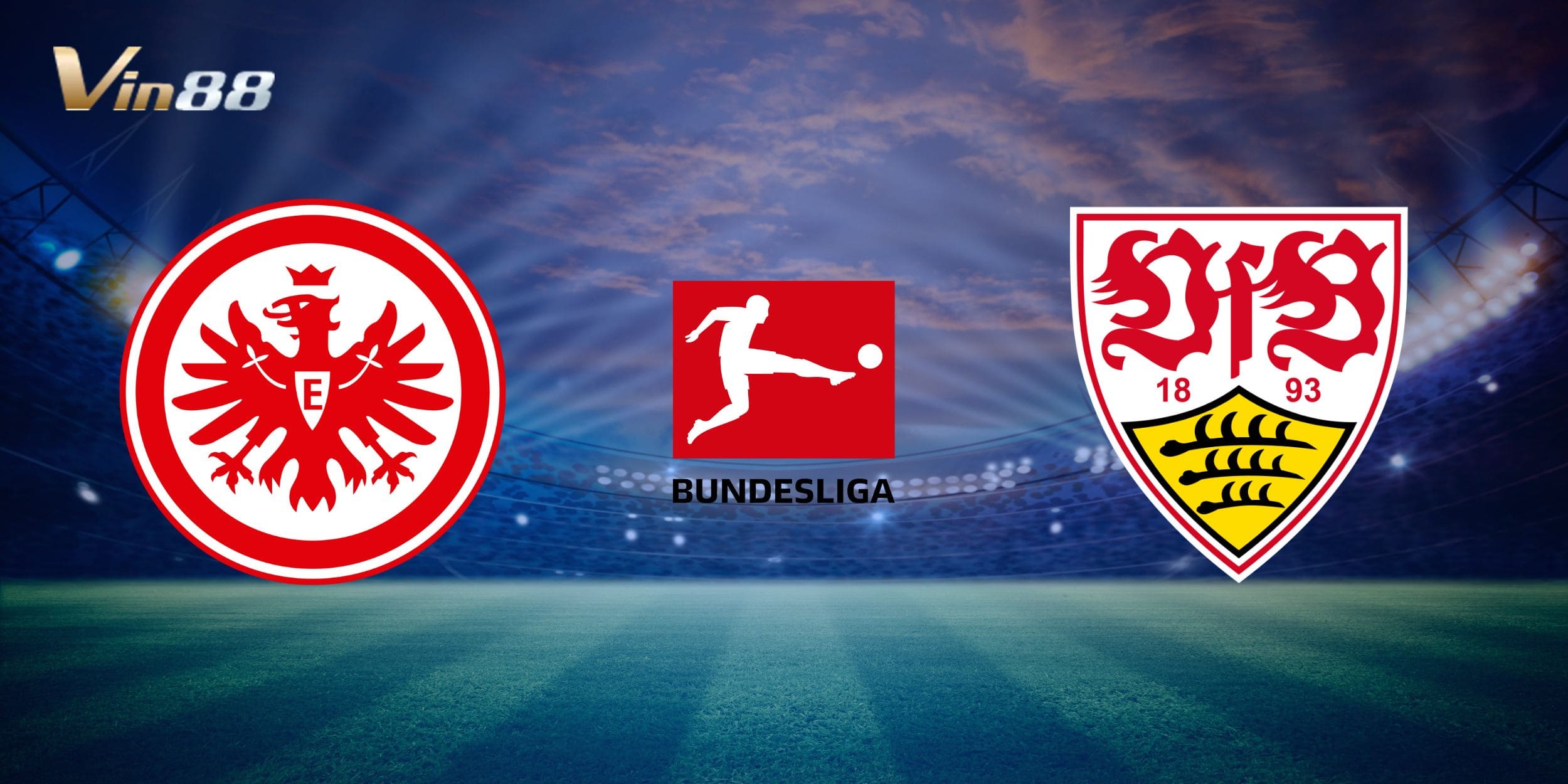 Eintracht Frankfurt Vs Stuttgart 31/03/2025: Nhận định phong độ và dự đoán tỷ số