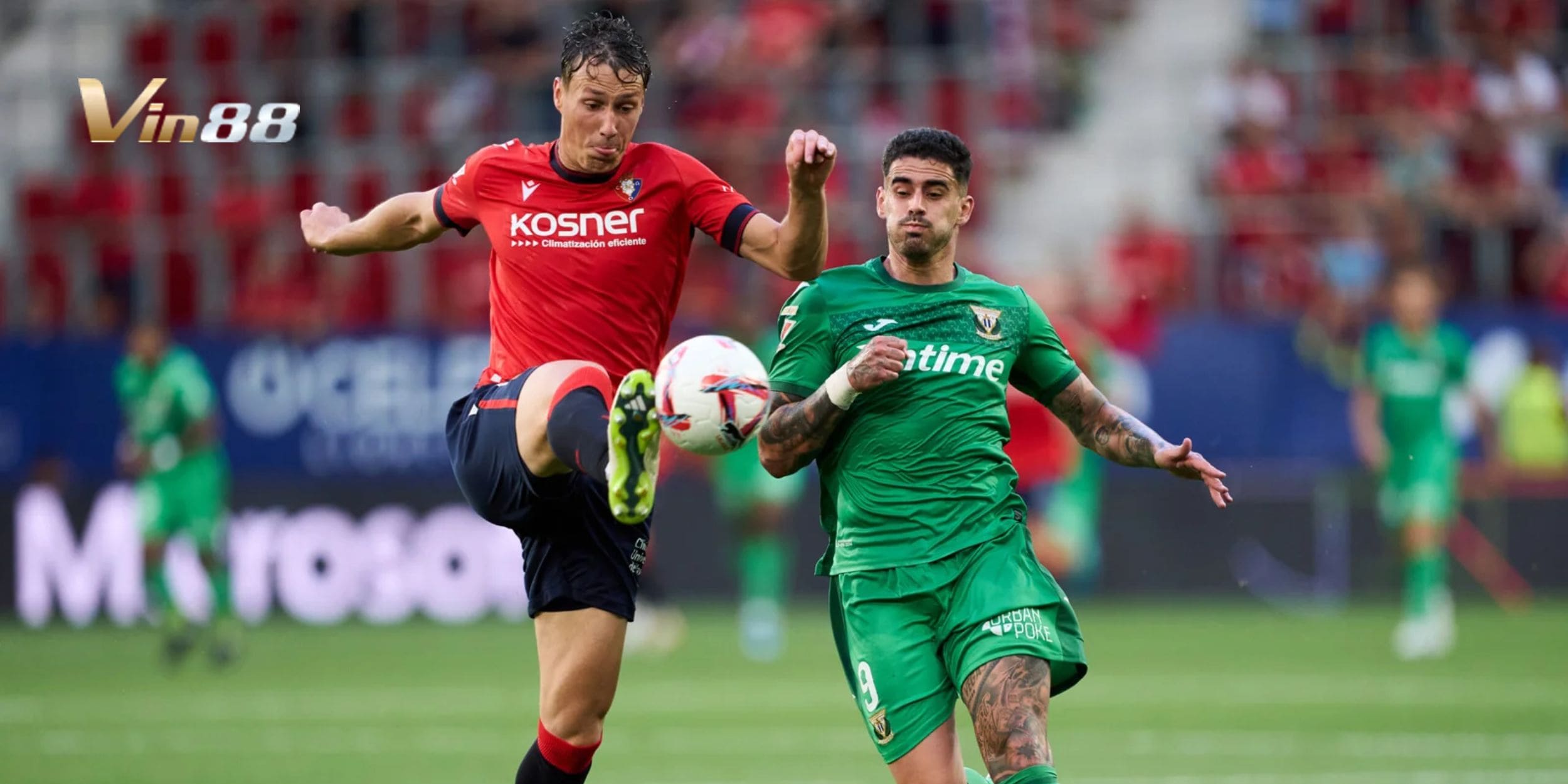 Leganés vs Osasuna đều có phong độ rất tệ trước ngày đối đầu