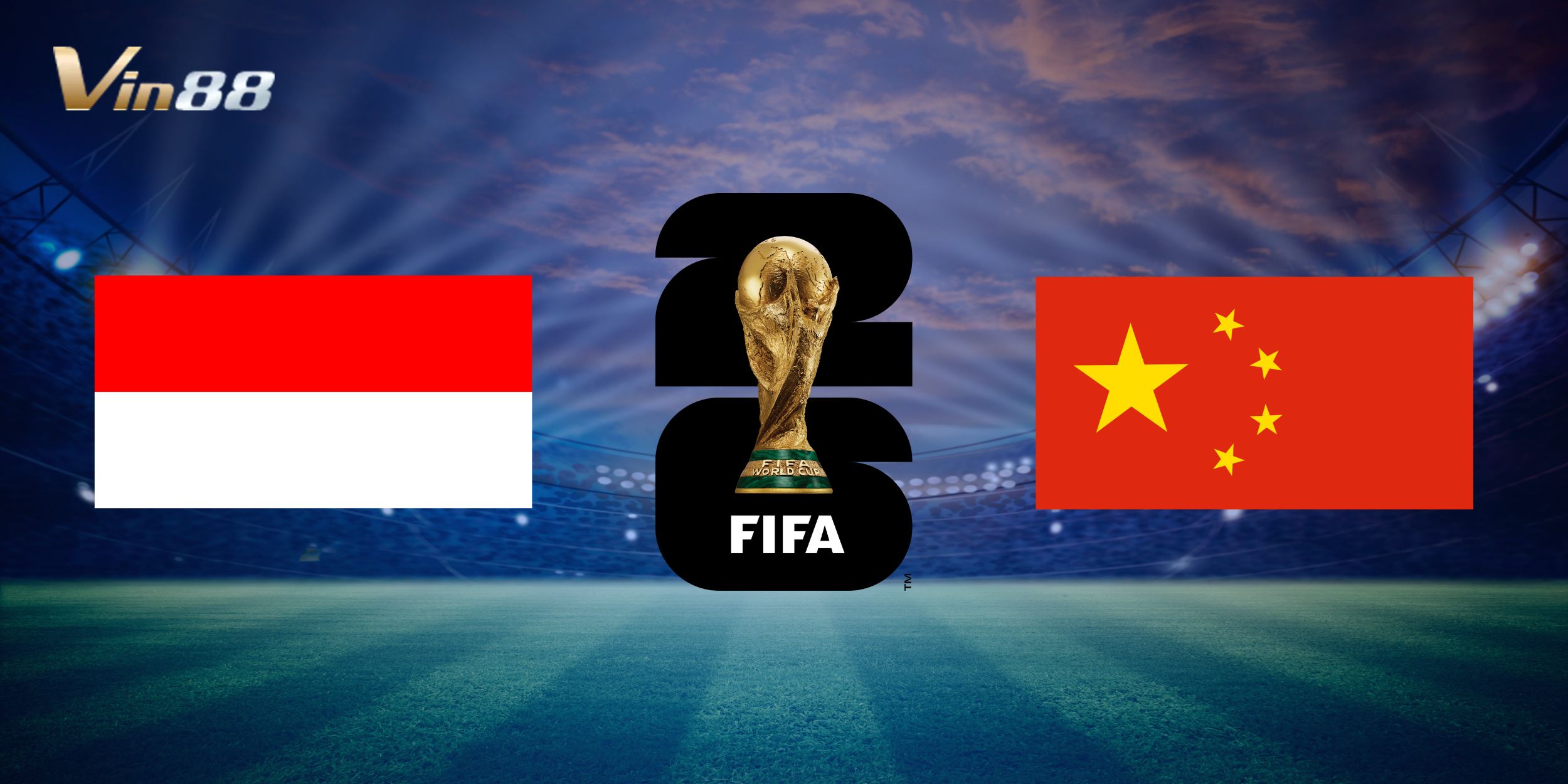 Soi kèo Indonesia vs Trung Quốc cùng Vin88: Trận cầu sinh tử tại vòng loại World Cup châu Á