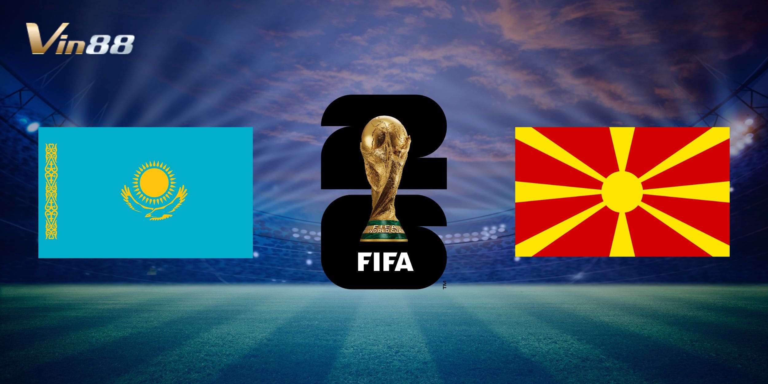 Soi kèo Kazakhstan vs Bắc Macedonia cùng Vin88: trận cầu quyết định bảng J