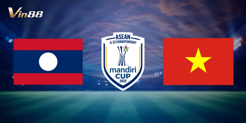 Thông Tin Trận Đấu Giữa U23 Lào Vs U23 Việt Nam – Giải U23 Đông Nam Á 2025