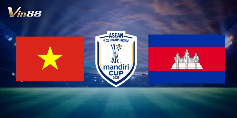 Thông Tin Trận Đấu Giữa U23 Việt Nam Vs U23 Campuchia