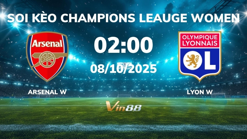 Soi kèo Arsenal W vs Lyon W - 02h00 ngày 08/10/2025 - Champions League Women