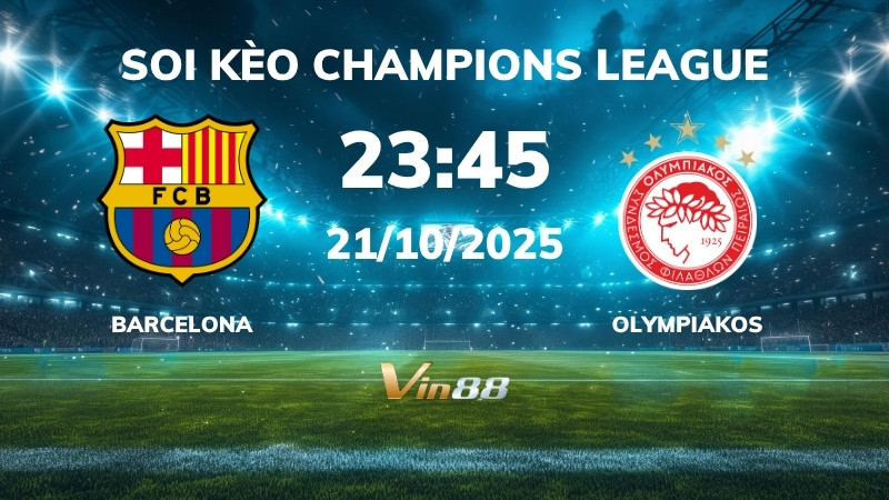 Soi kèo Barcelona vs Olympiakos - 23h45 ngày 21/10/2025 - Champions League