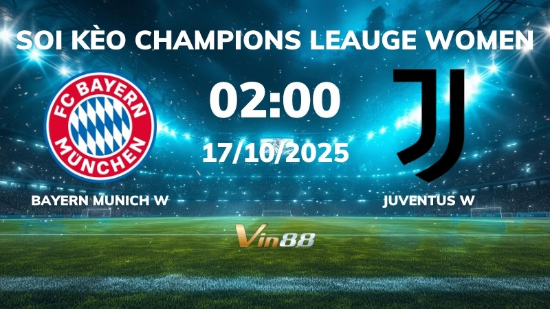 Soi kèo Bayern Munich W vs Juventus W - 02h00 ngày 17/10/2025 - Champions League Women