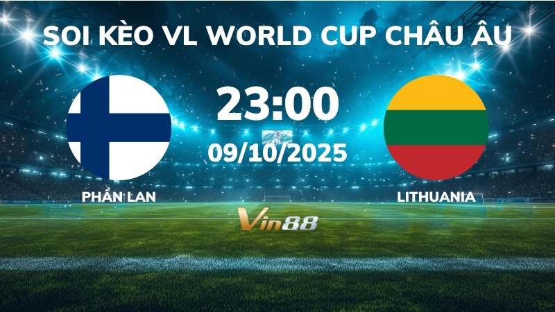 Soi kèo Phần Lan vs Lithuania - 23h00 ngày 09/10/2025 - VL World Cup Châu Âu