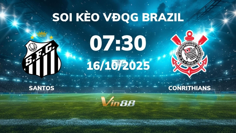 Soi kèo Santos vs Corinthians - 07h30 ngày 16/10/2025 - VĐQG Brazil