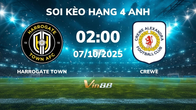 Soi kèo Harrogate Town vs Crewe - 02h00 ngày 07/10/2025 - Hạng 4 Anh